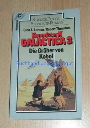 Kampfstern Galactica / Die Gräber von Kobol