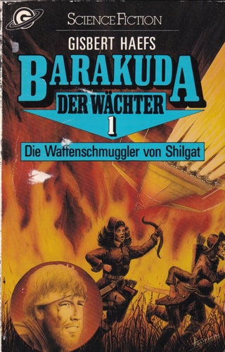 Barakuda - Der Wächter / Die Waffenschmuggler von Shilgat