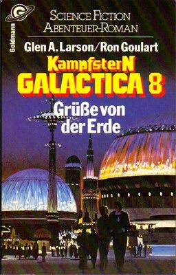 Kampfstern Galactica / Grüsse von der Erde
