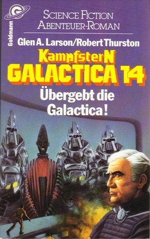 Kampfstern Galactica / Übergebt die Galactica