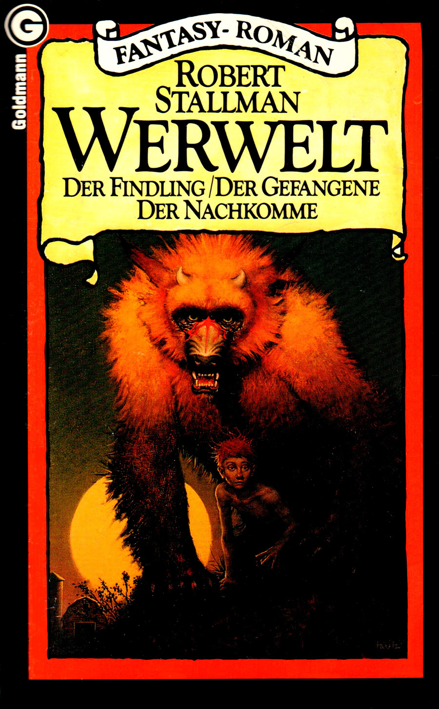 Werwelt. - Der Findling - Der Gefangene - Der Nachkomme