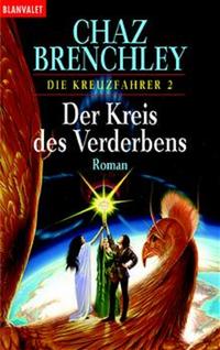 Die Kreuzfahrer / Der Kreis des Verderbens