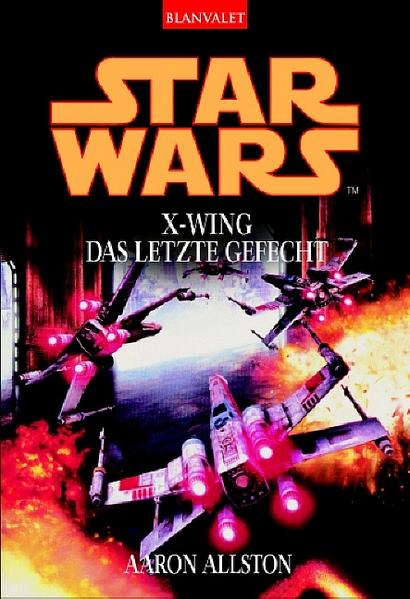 Star Wars - X-Wing / Das letzte Gefecht