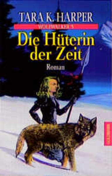 Wolfwalker / Die Hüterin der Zeit