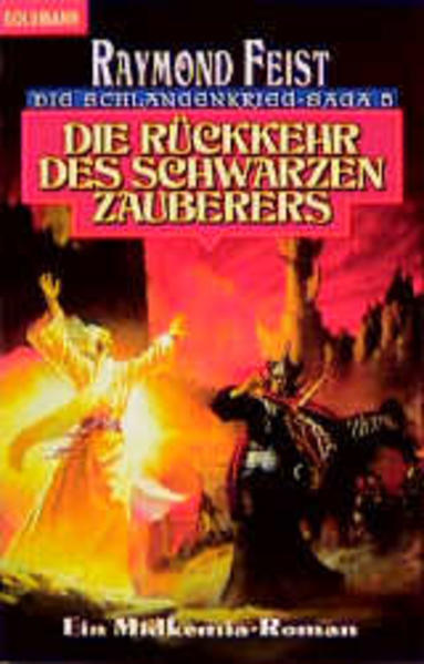 Die Schlangenkrieg-Saga. Ein Midkemia-Roman / Die Rückkehr des Schwarzen Zauberers