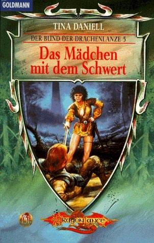 Das Mädchen mit dem Schwert (Der Bund der Drachenlanze, #5)