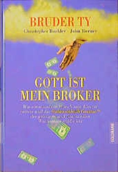 Bruder Ty - Gott ist mein Broker