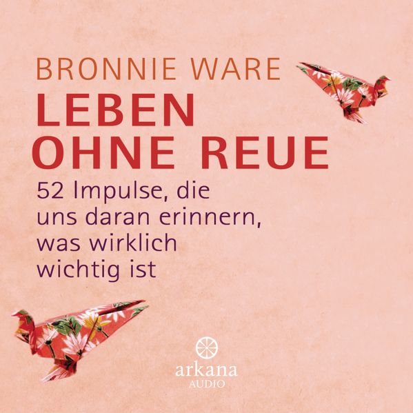 Leben ohne Reue