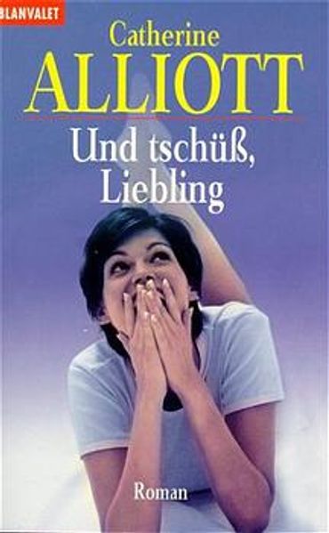 Und tschüss, Liebling