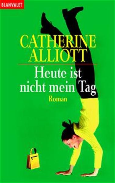 Heute ist nicht mein Tag