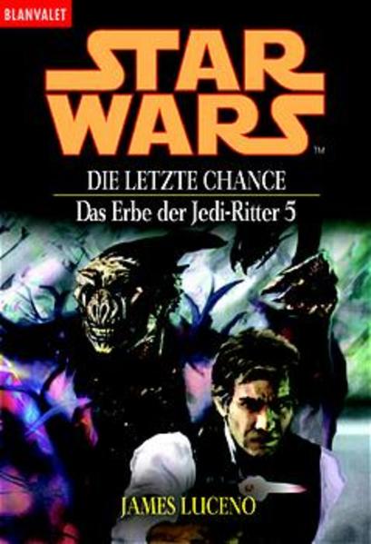 Star Wars - Das Erbe der Jedi-Ritter / Die letzte Chance