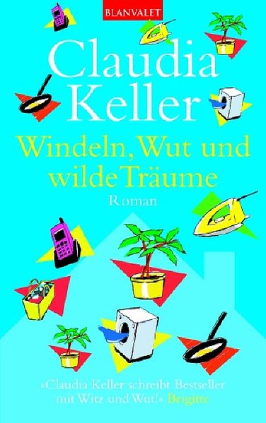 Windeln, Wut und wilde Träume