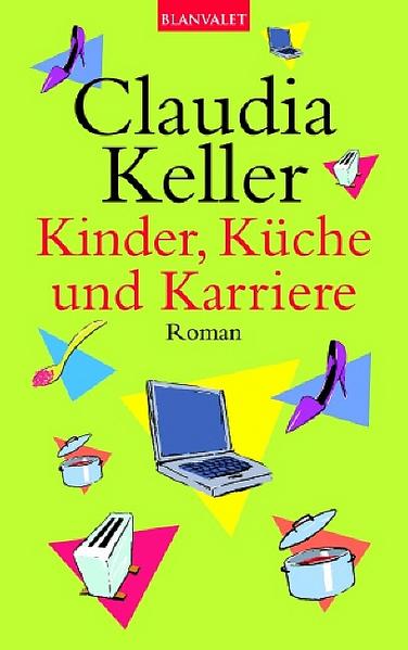 Kinder, Küche und Karriere
