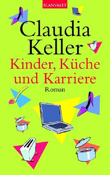Kinder, Küche und Karriere