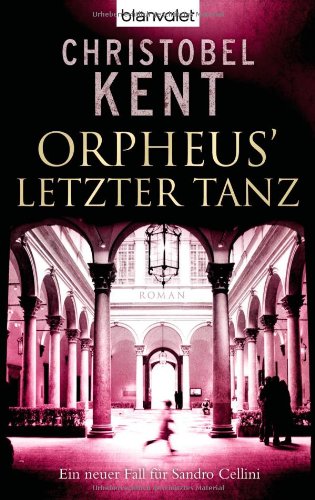 Orpheus' letzter Tanz - Ein neuer Fall für Sandro Cellini
