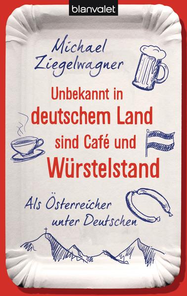 Unbekannt in deutschem Land sind Café und Würstelstand