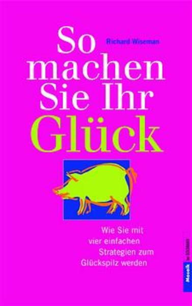 So machen Sie Ihr Glück