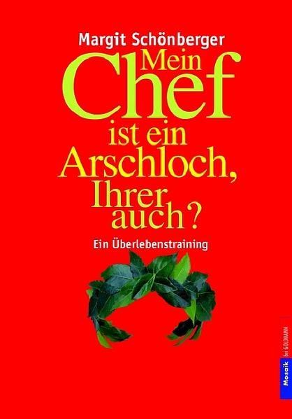 Mein Chef ist ein Arschloch, Ihrer auch?