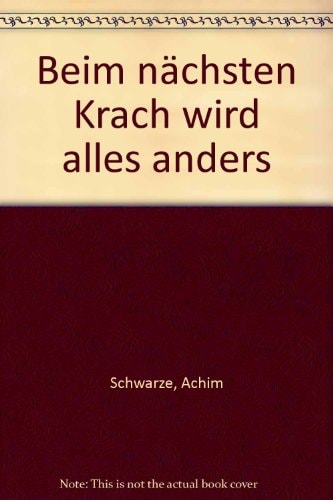 Beim nächsten Krach wird alles anders