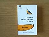 Warum ist die Banane krumm?