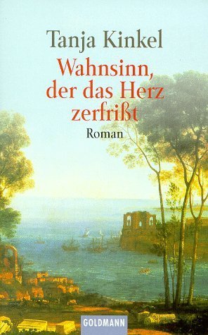 Wahnsinn, der das Herz zerfrisst