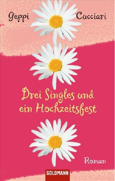 Drei Singles und ein Hochzeitsfest