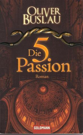 Die fünfte Passion