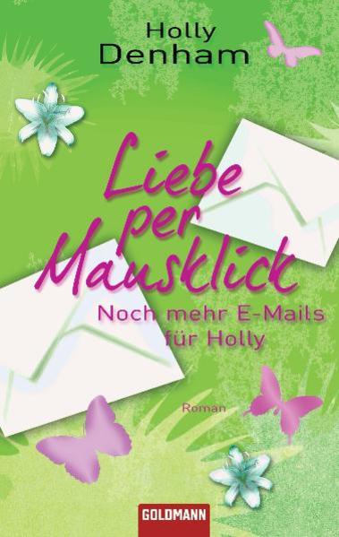 Liebe per Mausklick - Noch mehr E-Mails für Holly