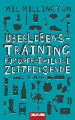 Überlebenstraining für unfreiwillige Zeitreisende