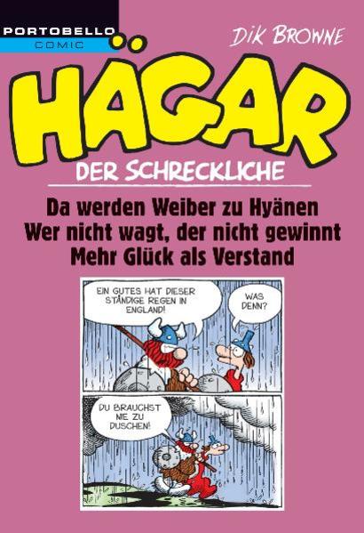 Hägar der Schreckliche: Da werden Weiber zu Hyänen / Wer nicht wagt, der nicht gewinnt / Mehr Glück als Verstand