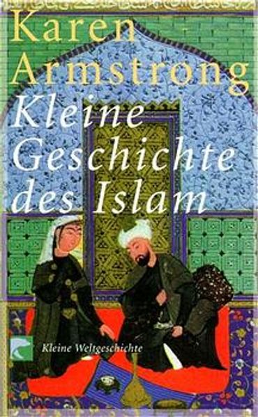 Die kleine Geschichte des Islam