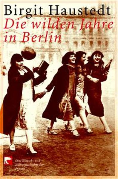 Die wilden Jahre in Berlin