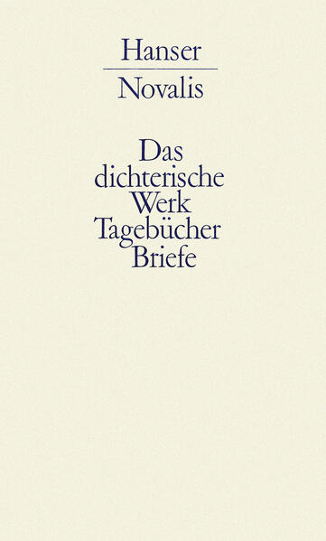 Werke, Tagebücher und Briefe Friedrich von Hardenbergs