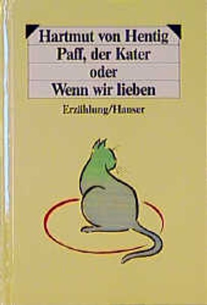 Paff, der Kater oder Wenn wir lieben