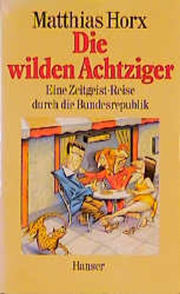 Die wilden Achtziger