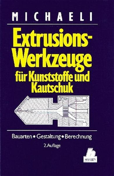Extrusionswerkzeuge für Kunststoffe und Kautschuk