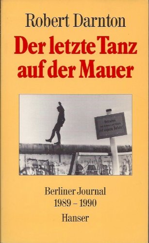 Der letzte Tanz auf der Mauer