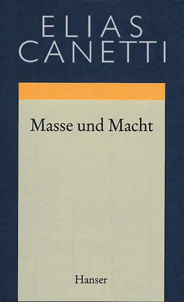 Gesammelte Werke Band 3: Masse und Macht