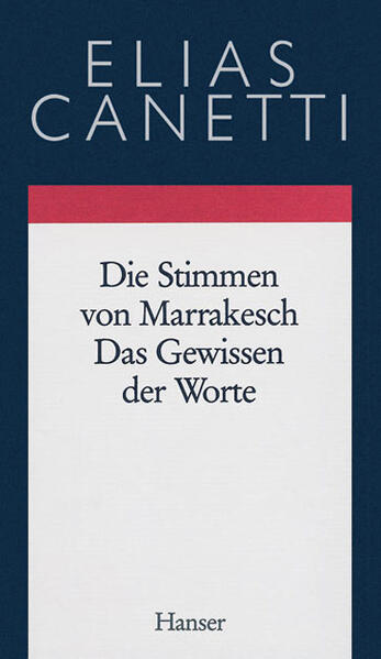 Gesammelte Werke Band 6: Die Stimmen von Marrakesch - Das Gewissen der Worte