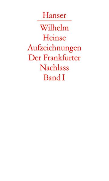 Die Aufzeichnungen. Frankfurter Nachlass