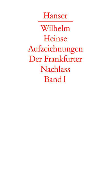 Die Aufzeichnungen. Frankfurter Nachlass. Gesamtausgabe in 5 Bänden