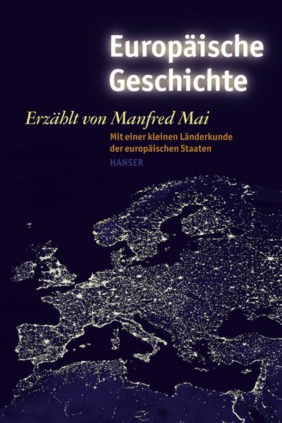 Europäische Geschichte erzählt von Manfred Mai