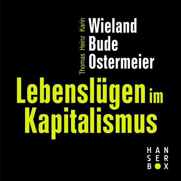 Lebenslügen im Kapitalismus