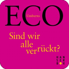 Sind wir alle verrückt?
