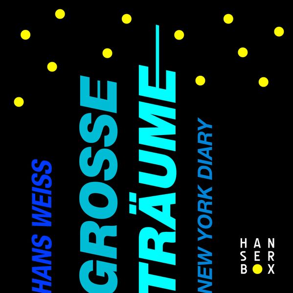 Große Träume - New York Diary