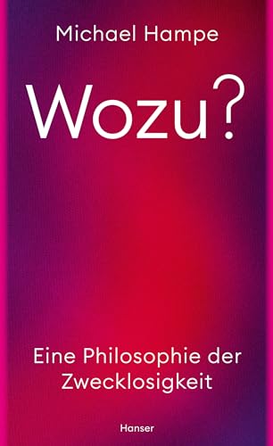 Wozu?