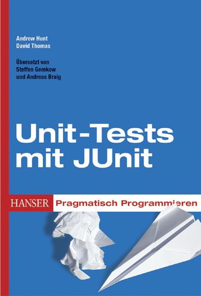 Pragmatisch Programmieren - Unit-Tests mit JUnit