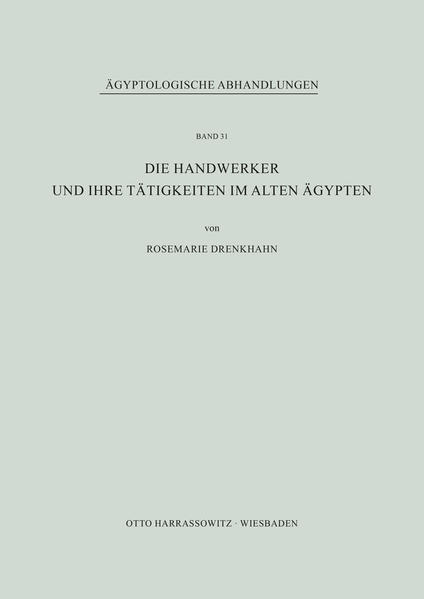 Die Handwerker und ihre Tätigkeiten im Alten Ägypten