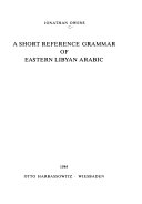 A Short Reference Grammar of Eastern Libyan Arabic
