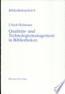 Qualitäts- und Technologiemanagement in Bibliotheken